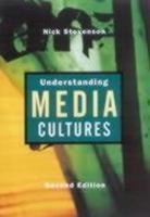 Understanding Media Cultures: Social Theory and Mass Communication 0002 Edition