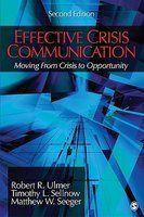Effective Crisis Communication: Moving from Crisis to Opportunity 0002 Edition