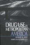 Drug Use in Metropolitan America