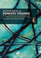 Responding to Domestic Violence: The Integration of Criminal Justice and Human Services 0004 Edition