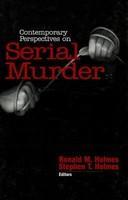 Contemporary Perspectives on Serial Murder