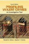 Profiling Violent Crimes: An Investigative Tool 0004 Edition