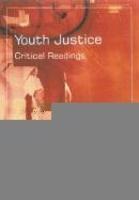 Youth Justice: Critical Readings 1st Edition