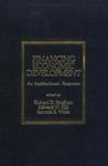 Financing Economic Development: An Institutional Response illustrated edition Edition