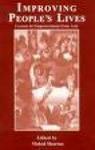 Improving People`S Lives : Lessons In Empowerment From Asia First Edition