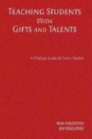 Teaching Students with Gifts and Talents: A Practical Guide for Every Teacher