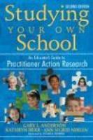 Studying Your Own School: An Educator's Guide to Practitioner Action Research 2nd  Edition