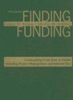 Finding Funding: Grantwriting from Start to Finish, Including Project Management and Internet Use 5th  Edition