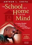 The School as a Home for the Mind: Creating Mindful Curriculum, Instruction, and Dialogue 0002 Edition