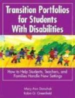 Transition Portfolios for Students with Disabilities: How to Help Students, Teachers, and Families Handle New Settings