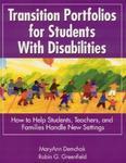 Transition Portfolios for Students with Disabilities: How to Help Students, Teachers, and Families Handle New Settings