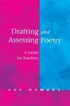 Drafting and Assessing Poetry: A Guide for Teachers FIRST Edition