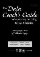 The Data Coach's Guide to Improving Learning for All Students: Unleashing the Power of Collaborative Inquiry Har/Cdr Edition