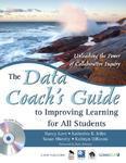 The Data Coach's Guide to Improving Learning for All Students: Unleashing the Power of Collaborative Inquiry [With CDROM] First Edition