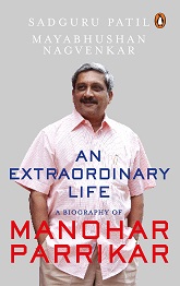 An Extraordinary Life - A Biography of Manohar Parrikar