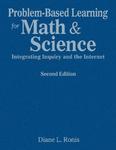 Problem-Based Learning for Math & Science: Integrating Inquiry and the Internet 2nd  Edition