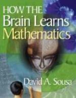 How the Brain Learns Mathematics FIRST Edition