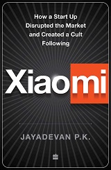 Xiaomi: How a Startup Disrupted the Market and Created a Cult Following
