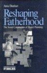 Reshaping Fatherhood: The Social Construction of Shared Parenting