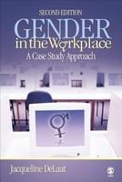 Gender in the Workplace: A Case Study Approach 0002 Edition