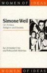 Simone Weil: On Politics, Religion and Society