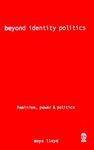 Beyond Identity Politics: Feminism, Power and Politics FIRST Edition