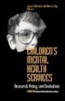 Children's Mental Health Services: Research, Policy, and Evaluation illustrated edition Edition