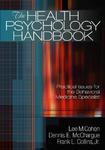 The Health Psychology Handbook: Practical Issues for the Behavioral Medicine Specialist FIRST Edition