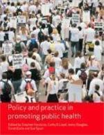 Policy and Practice in Promoting Public Health New ed Edition