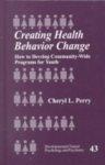 Creating Health Behavior Change: How to Develop Community-Wide Programs for Youth