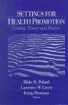 Settings for Health Promotion: Linking Theory and Practice