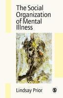 The Social Organization of Mental Illness illustrated edition Edition