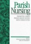 Parish Nursing: Promoting Whole Person Health Within Faith Communities