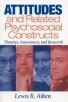 Attitudes and Related Psychosocial Constructs: Theories, Assessment, and Research