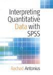 Interpreting Quantitative Data with SPSS FIRST Edition