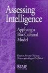 Assessing Intelligence: Applying a Bio-Cultural Model illustrated edition Edition