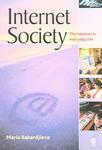 Internet Society: The Internet in Everyday Life First Edition