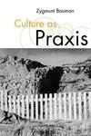 Culture as Praxis New ed Edition