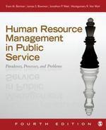 Human Resource Management in Public Service: Paradoxes, Processes, and Problems 0004 Edition