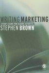 Writing Marketing: Literary Lessons from Academic Authorities FIRST Edition