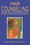 Inside Counselling: Becoming and Being a Professional Counsellor