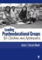 Leading Psychoeducational Groups for Children and Adolescents