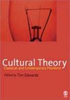 Cultural Theory: Classical and Contemporary Positions First Edition