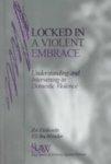 Locked in a Violent Embrace: Understanding and Intervening in Domestic Violence