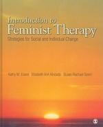 Introduction to Feminist Therapy: Strategies for Social and Individual Change FIRST Edition