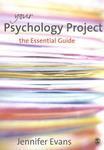 Your Psychology Project: The Essential Guide