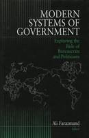 Modern Systems of Government: Exploring the Role of Bureaucrats and Politicians