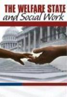 The Welfare State and Social Work: Pursuing Social Justice 01 Edition