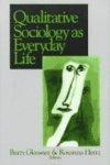 Qualitative Sociology as Everyday Life