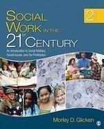 Social Work in the 21st Century: An Introduction to Social Welfare, Social Issues, and the Profession 0002 Edition